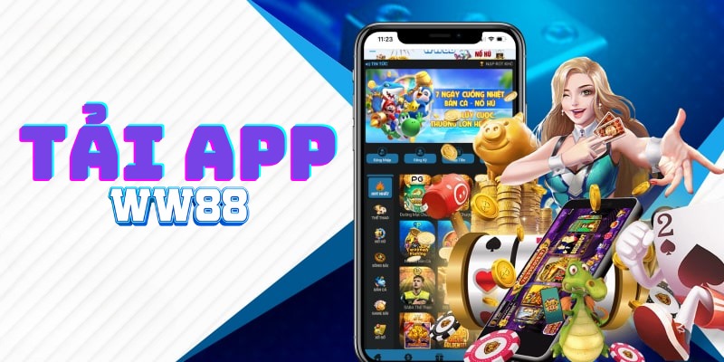 Download ứng dụng game ww88 sở hữu nhiều lợi ích nổi bật